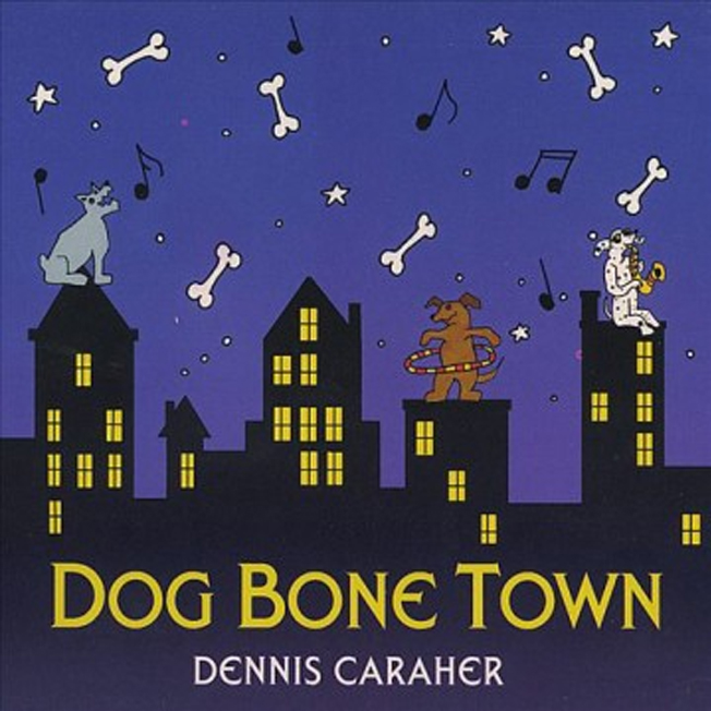 Dog Bone Town CD cover kids music Dennis Caraher